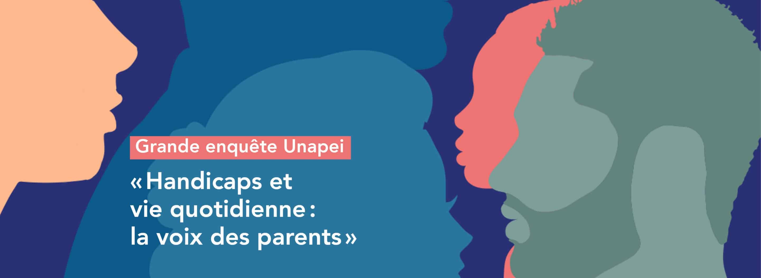 Grande Enquête Unapei sur le handicap